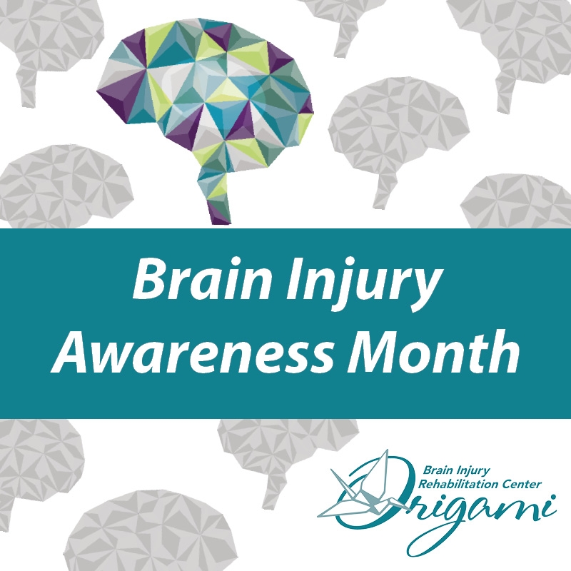 Celebrating Brain Injury Awareness Month Origami Rehabilitation